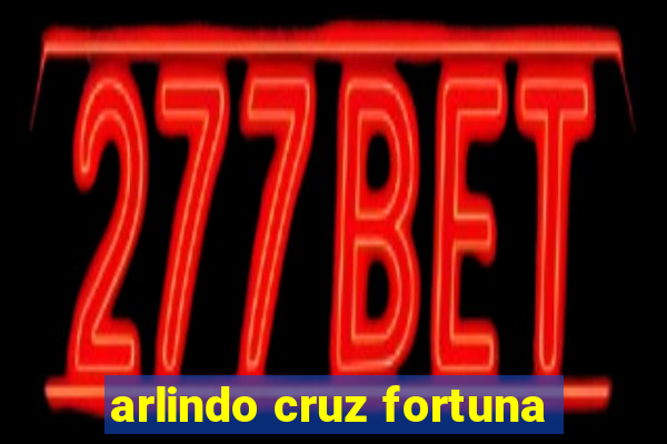 arlindo cruz fortuna